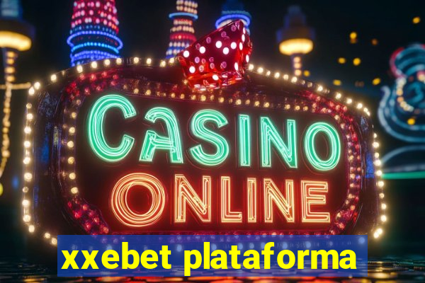 xxebet plataforma